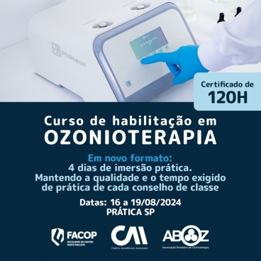 Curso Habilitação em Ozonioterapia 120h - Aulas Práticas de 16 a 19 de agosto de 2024