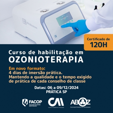 Curso Habilitação em Ozonioterapia 120h - Aulas Práticas de 06 a 09 de dezembro de 2024