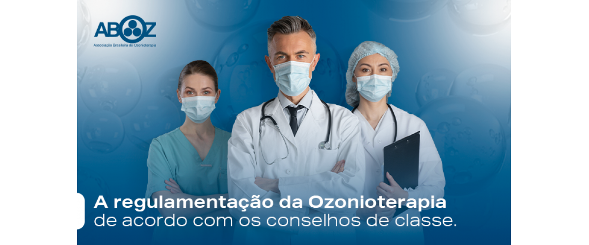 A regulamentação da Ozonioterapia de acordo com os conselhos de classe.