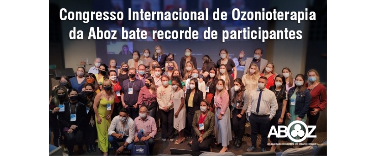 2º Congresso Internacional de Ozonioterapia da ABOZ bate recorde de participantes