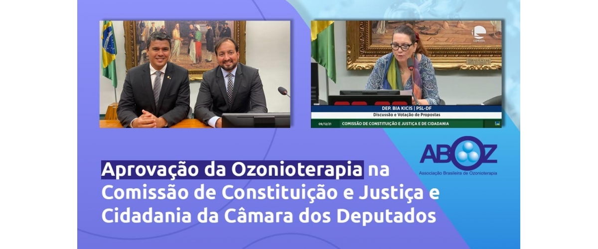 Aprovação da Ozonioterapia na Comissão de Constituição e Justiça e de Cidadania da Câmara dos Deputados.